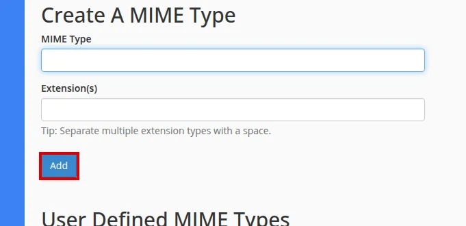 Add button after completing the MIME Type and Extension fields in cPanel
